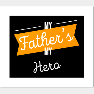 My Father's My Hero Fathers Day Best Daddy Ever Posters and Art